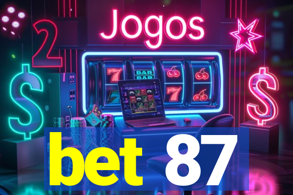 bet 87