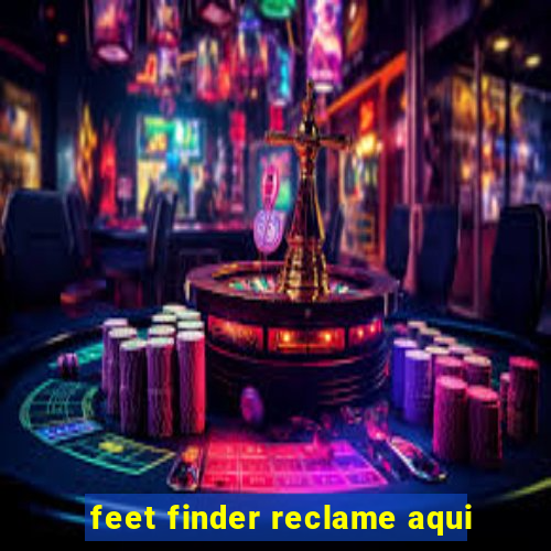 feet finder reclame aqui