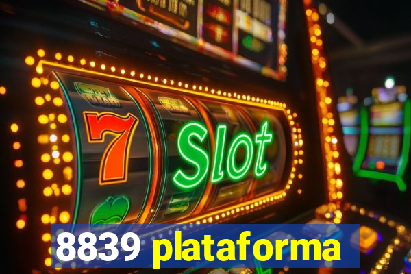 8839 plataforma