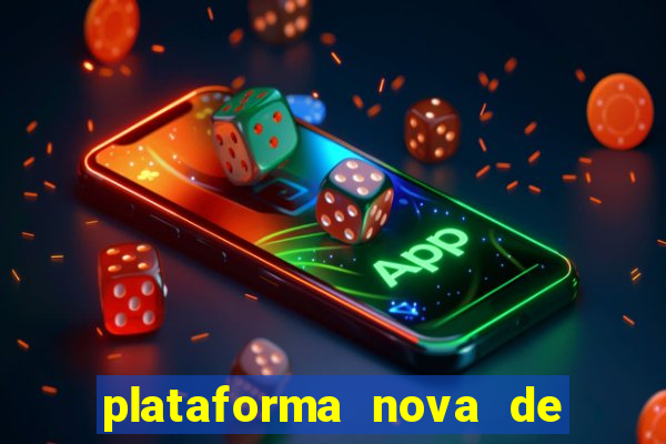 plataforma nova de jogos de aposta