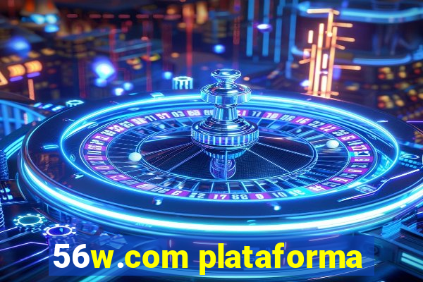 56w.com plataforma