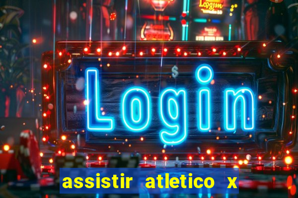 assistir atletico x botafogo futemax