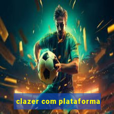 clazer com plataforma