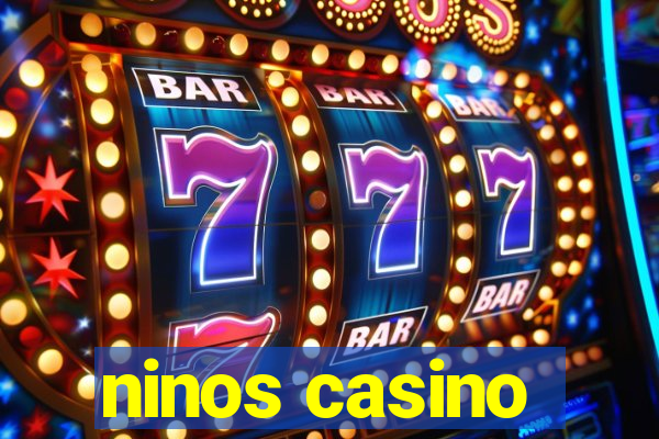 ninos casino