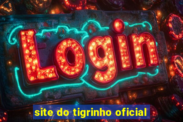 site do tigrinho oficial