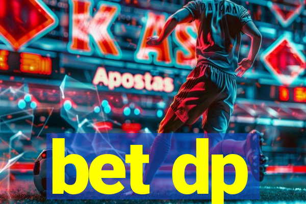 bet dp