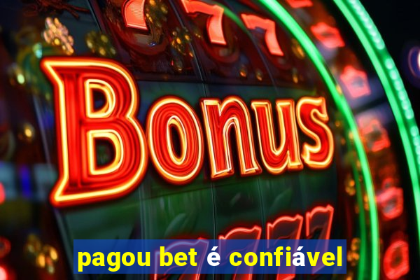 pagou bet é confiável