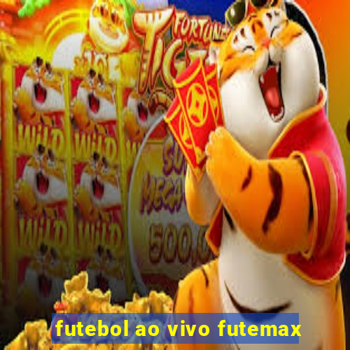 futebol ao vivo futemax