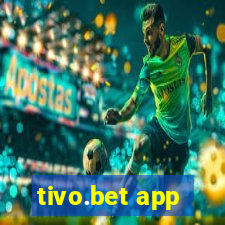 tivo.bet app