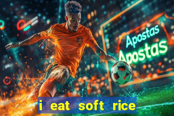 i eat soft rice in another world em português