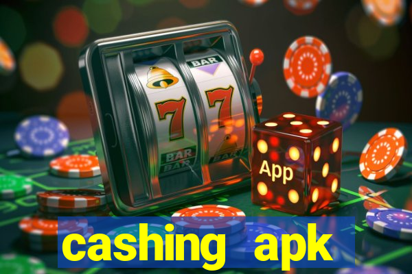 cashing apk dinheiro infinito