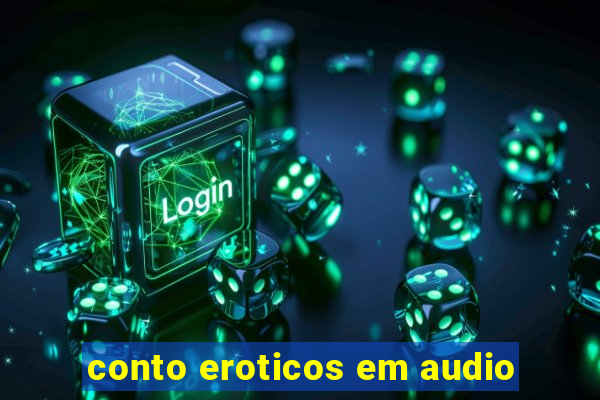 conto eroticos em audio