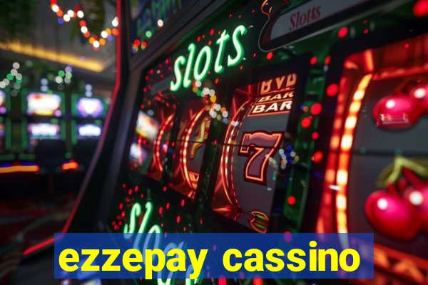 ezzepay cassino