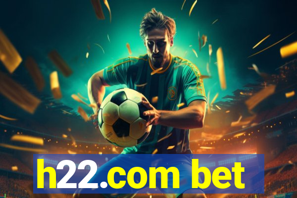 h22.com bet