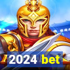 2024 bet