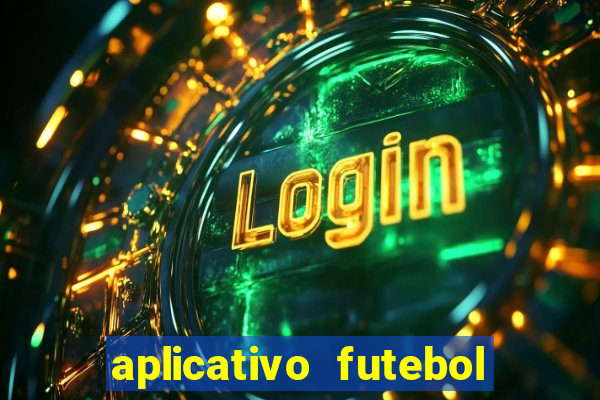 aplicativo futebol da hora 4.5