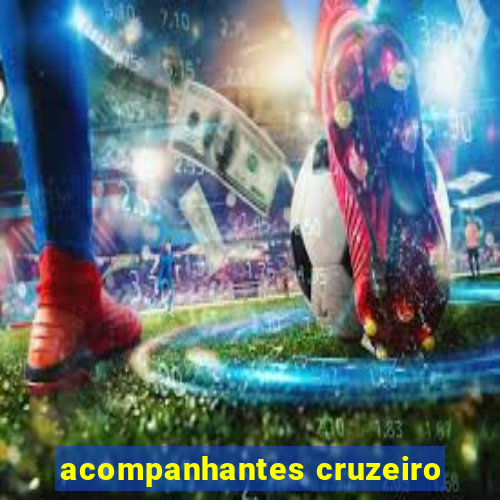 acompanhantes cruzeiro