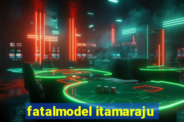 fatalmodel itamaraju