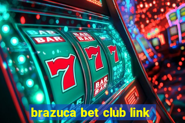 brazuca bet club link