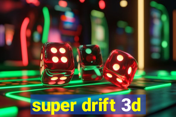 super drift 3d