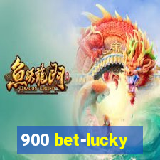 900 bet-lucky