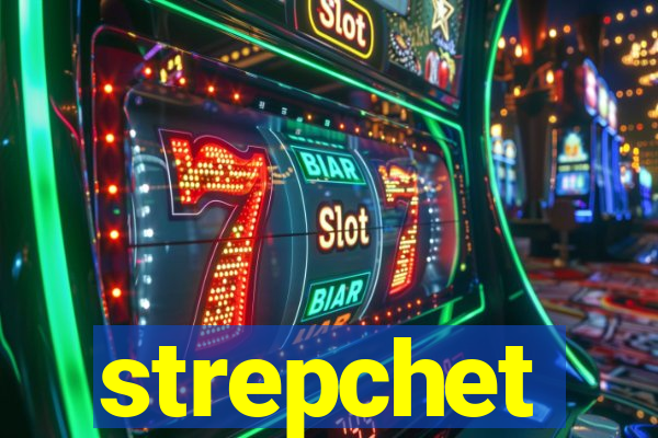 strepchet