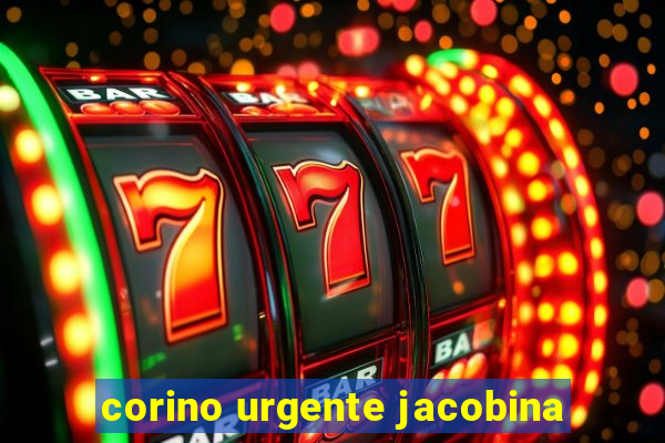 corino urgente jacobina