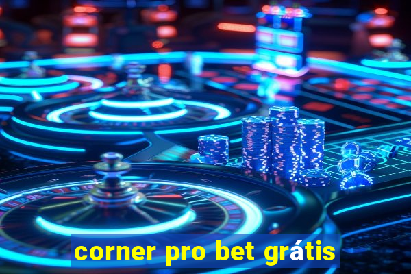 corner pro bet grátis