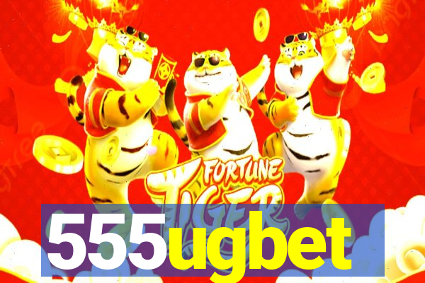 555ugbet