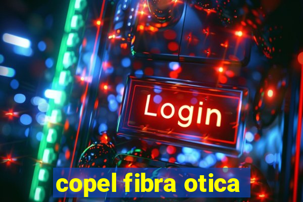 copel fibra otica