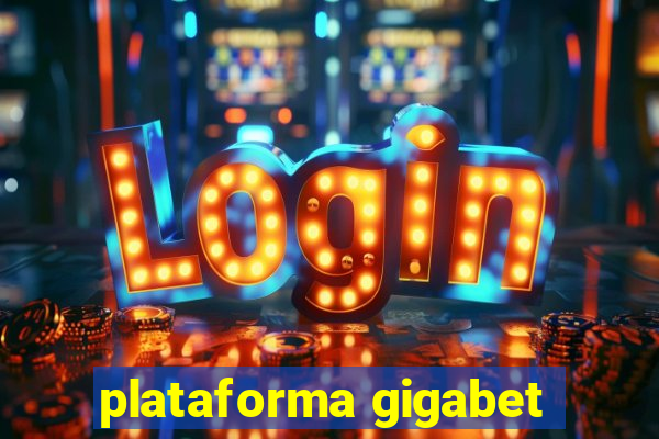 plataforma gigabet