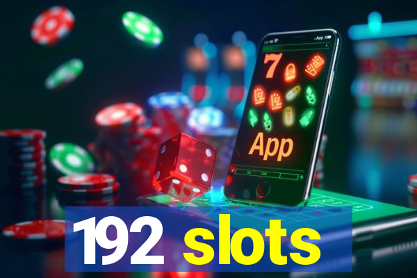 192 slots