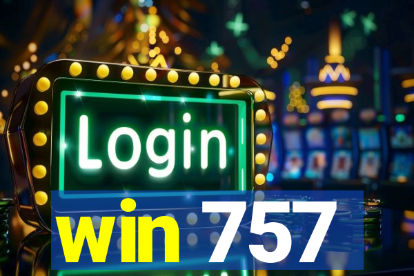 win 757