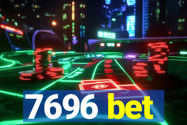 7696 bet