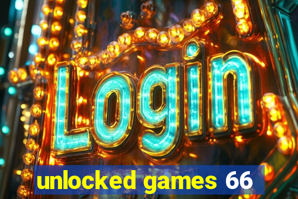 unlocked games 66