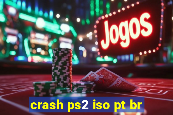 crash ps2 iso pt br