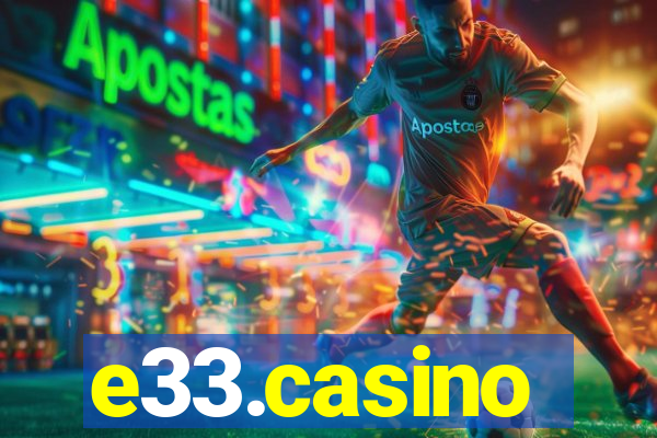 e33.casino