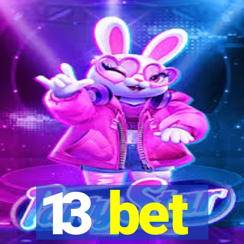 13 bet