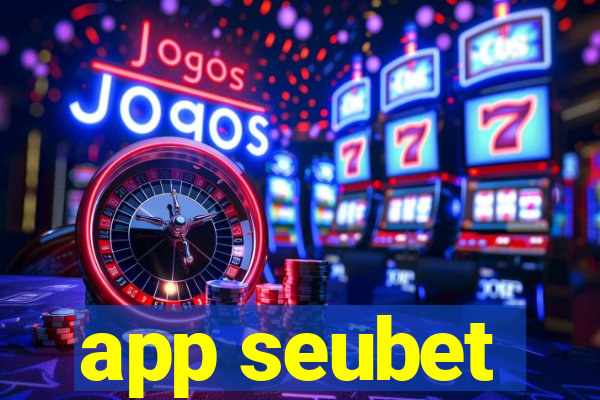 app seubet