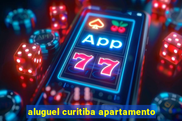 aluguel curitiba apartamento