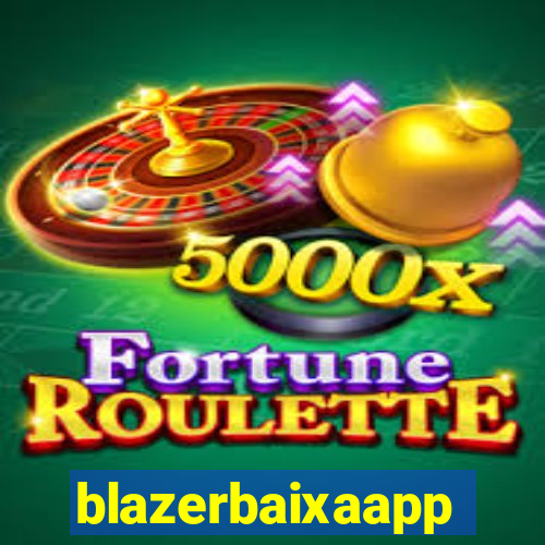 blazerbaixaapp