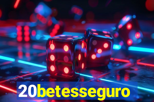 20betesseguro