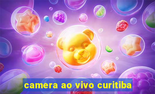 camera ao vivo curitiba