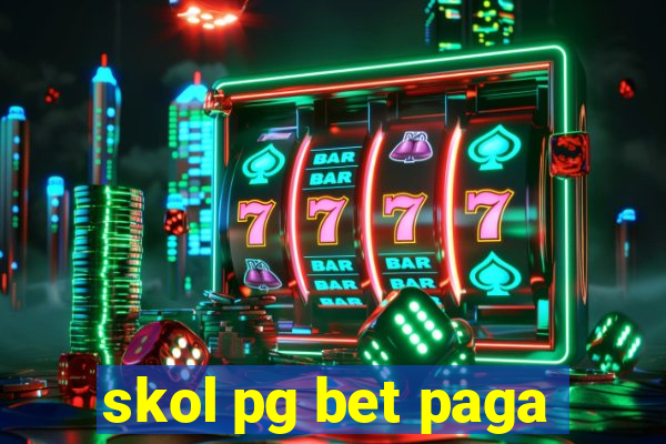 skol pg bet paga