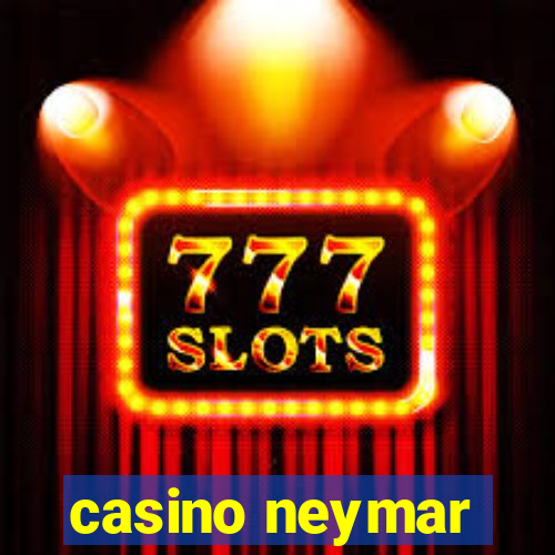 casino neymar