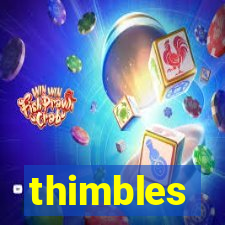 thimbles