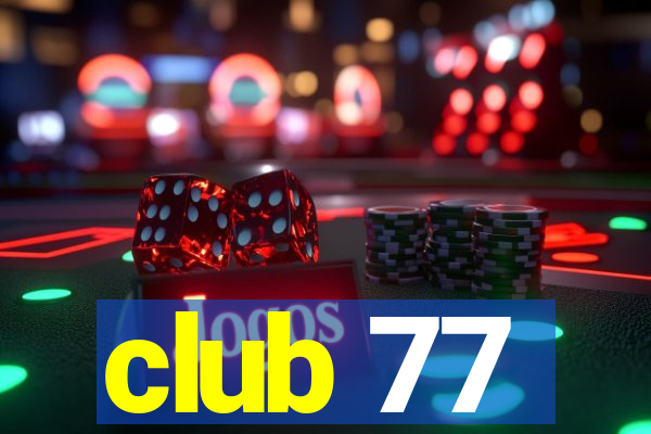 club 77