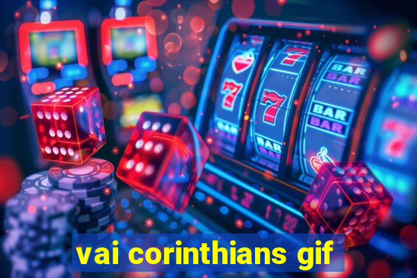 vai corinthians gif