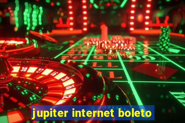 jupiter internet boleto