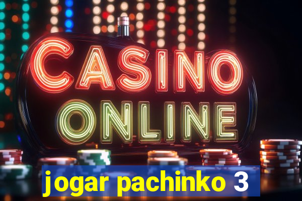 jogar pachinko 3